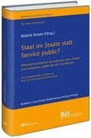 Staat im Staate statt Service public?