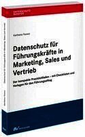 Karlheinz Ferenz - Datenschutz für Führungskräfte in Marketing, Sales und Vertrieb, Häftad