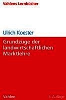 Ulrich Koester - Grundzüge der landwirtschaftlichen Marktlehre, Häftad