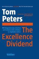 Tom Peters - The Excellence Dividend, Inbunden