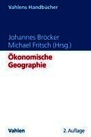 Johannes Bröcker, Michael Fritsch - Ökonomische Geographie, Inbunden