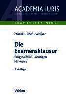Stefan Muckel, Christian Rolfs, Bettina Weißer - Die Examensklausur, Häftad