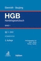 Karlheinz Boujong, Carsten Thomas Ebenroth, Detlev Joost, Volker Sander, Detlev Joost, Lutz Strohn, Dörte Poelzig - Handelsgesetzbuch  Bd. 1: §§ 1-342r, Inbunden