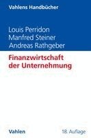 Louis Perridon, Manfred Steiner, Andreas W. Rathgeber - Finanzwirtschaft der Unternehmung, Inbunden