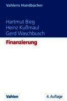 Hartmut Bieg, Heinz Kußmaul, Gerd Waschbusch - Finanzierung, Inbunden