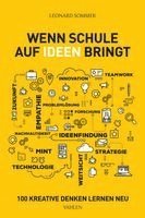 Leonard Sommer - Wenn Schule auf Ideen bringt, Häftad
