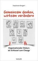 Stephanie Borgert - Gemeinsam denken, wirksam verändern, Häftad