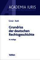 Rudolf Gmür, Andreas Roth - Grundriss der deutschen Rechtsgeschichte, Häftad