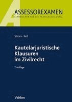 Markus Sikora, Bernadette Kell - Kautelarjuristische Klausuren im Zivilrecht, Häftad