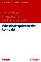 Christoph Ann, Ronny Hauck, Eva Inés Obergfell - Wirtschaftsprivatrecht kompakt, Häftad