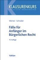Fälle für Anfänger im Bürgerlichen Recht