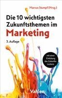 Marcus Stumpf - Die 10 wichtigsten Zukunftsthemen im Marketing, Häftad