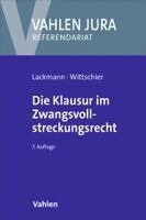 Rolf Lackmann, Johannes Wittschier - Die Klausur im Zwangsvollstreckungsrecht, Häftad