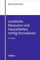 Roland Schimmel - Juristische Klausuren und Hausarbeiten richtig formulieren, Häftad