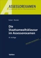 Horst Kaiser, Ronald Bracker - Die Staatsanwaltsklausur im Assessorexamen, Häftad