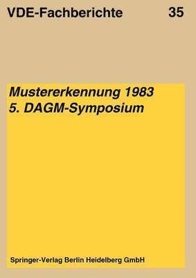 bokomslag Mustererkennung 1983: Vorträge Des 5. Dagm-Symposiums Vom 11.-13. Oktober 1983 in Karlsruhe