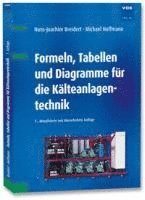 bokomslag Formeln, Tabellen und Diagramme für die Kälteanlagentechnik