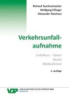 Richard Taschenmacher, Wolfgang Eifinger, Alexander Neuhaus - Verkehrsunfallaufnahme, Häftad