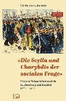 »Die Scylla und Charybdis der socialen Frage« 1