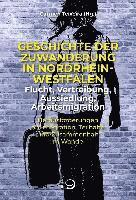 bokomslag Geschichte der Zuwanderung in Nordrhein-Westfalen - Flucht, Vertreibung, Aussiedlung, Arbeitsmigration