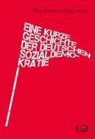 bokomslag Eine kurze Geschichte der deutschen Sozialdemokratie