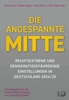 Andreas Zick, Beate Küpper, Nico Mokros, Marco Eden, Franziska Schröter - Die angespannte Mitte, Häftad
