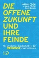 Matthias Pfeffer, Jürgen Pfeffer, Paul Nemitz - Die offene Zukunft und ihre Feinde, Häftad