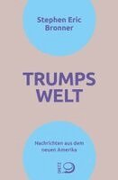 Stephen Eric Bronner - Trumps Welt, Häftad