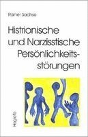 Rainer Sachse - Histrionische und Narzisstische Persönlichkeitsstörungen, Häftad