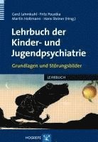 bokomslag Lehrbuch der Kinder- und Jugendpsychiatrie
