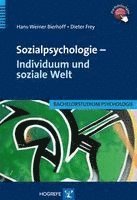 Hans-Werner Bierhoff, Dieter Frey - Sozialpsychologie - Individuum und soziale Welt, Häftad