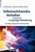Pia Bienstein, Johannes Rojahn - Selbstverletzendes Verhalten bei Menschen mit geistiger Behinderung, Häftad