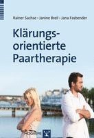 Rainer Sachse, Janine Breil, Jana Fasbender - Klärungsorientierte Paartherapie, Häftad