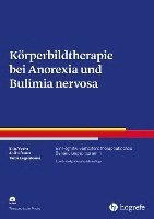 Silja Vocks, Anika Bauer, Tanja Legenbauer - Körperbildtherapie bei Anorexia und Bulimia nervosa, Häftad