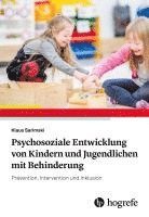 Klaus Sarimski - Psychosoziale Entwicklung von Kindern und Jugendlichen mit Behinderung, Häftad