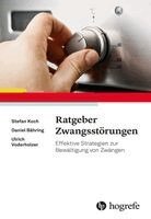 Stefan Koch, Daniel Bähring, Ulrich Voderholzer - Ratgeber Zwangsstörungen, Häftad
