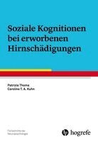 Patrizia Thoma, Caroline T. A. Kuhn - Soziale Kognitionen bei erworbenen Hirnschädigungen, Häftad