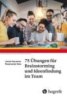 bokomslag 75 Übungen für Brainstorming und Ideenfindung im Team