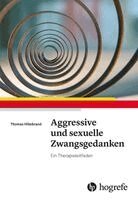 Thomas Hillebrand - Aggressive und sexuelle Zwangsgedanken, Häftad