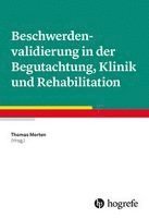 Thomas Merten - Beschwerdenvalidierung in der Begutachtung, Klinik und Rehabilitation, Häftad