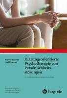 Rainer Sachse, Ueli Kramer - Klärungsorientierte Psychotherapie von Persönlichkeitsstörungen, Häftad