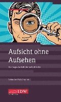 bokomslag Aufsicht ohne Aufsehen