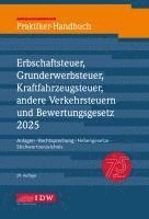 bokomslag Praktiker-Handbuch Erbschaftsteuer, Grunderwerbsteuer, Kraftfahrzeugsteuer, andere Verkehrsteuern und Bewertungsgesetz 2025, 29. Auflage