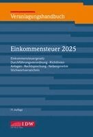 Annette Mohaupt, IDW Verlag - Veranlagungshandbuch Einkommensteuer 2025, 77.Auflage, Inbunden