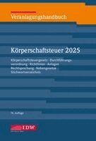 Björn Büscher, Thorsten Kontny, IDW Verlag - Veranlagungshandbuch Körperschaftsteuer 2025, 76. Auflage, Inbunden