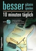 bokomslag Besser Gitarre spielen - 10 Minuten täglich