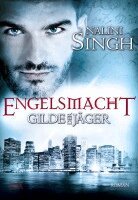 Nalini Singh - Gilde der Jäger - Engelsmacht, Häftad