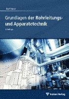 bokomslag Grundlagen der Rohrleitungs- und Apparatetechnik