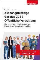 bokomslag Aushangpflichtige Gesetze 2025 Öffentliche Verwaltung