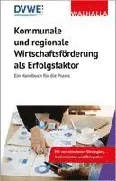 Geschäftsstelle des DVWE e. V. - Kommunale und regionale Wirtschaftsförderung als Erfolgsfaktor, Inbunden. Tillgänglighet: Lägg i varukorg